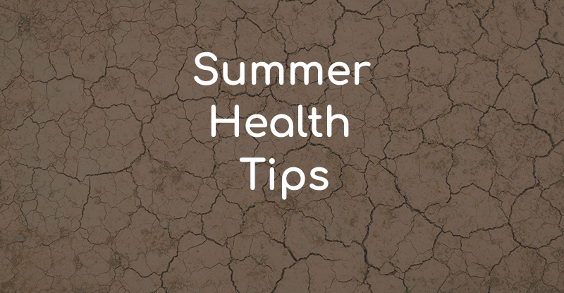 TOP TEN SUMMER HEALTH TIPS