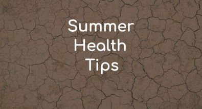 TOP TEN SUMMER HEALTH TIPS